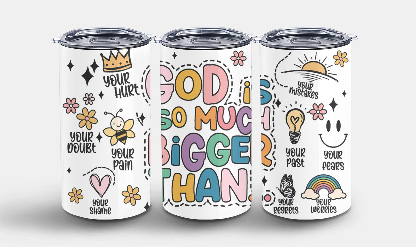 God is So Much Bigger Than-10203 - tumbler