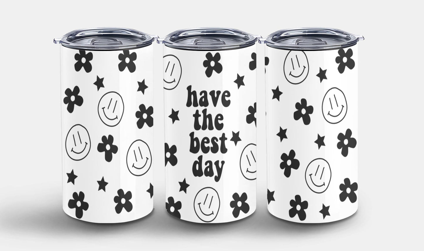 Have the Best Day-9895 - tumbler