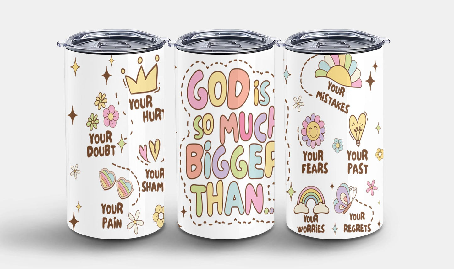 God is So Much Bigger Than-10202 - tumbler