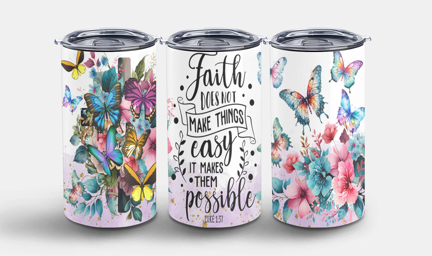 Faith Does not Make Thinks Easy-10198 - tumbler