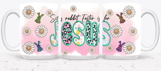 Silly Rabbit Easter Is For Jesus-10449 - mugs