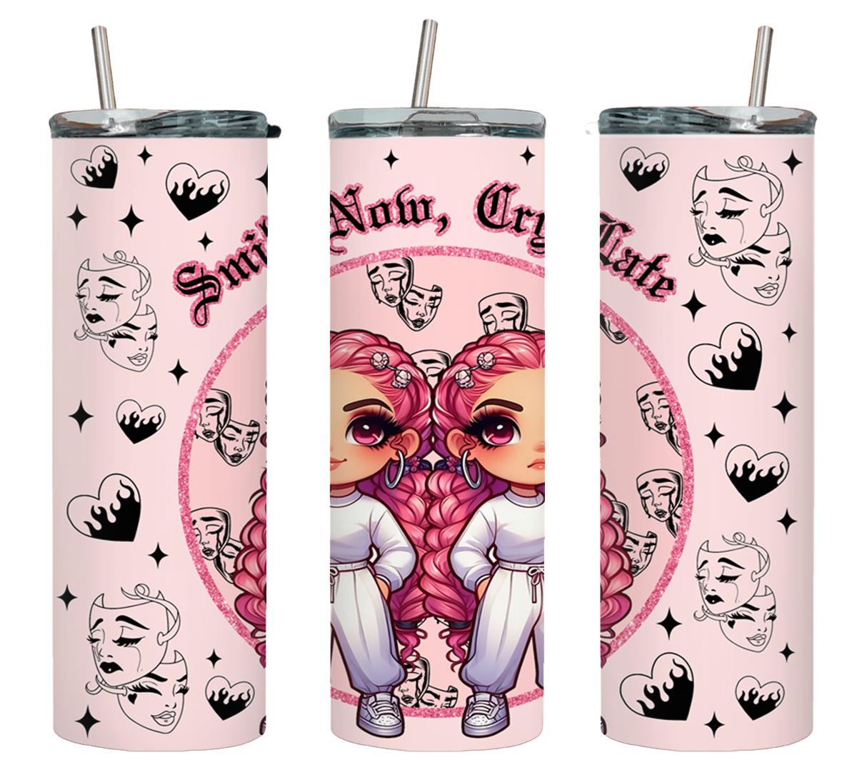 Smile Now Cry Later-8539 - tumbler