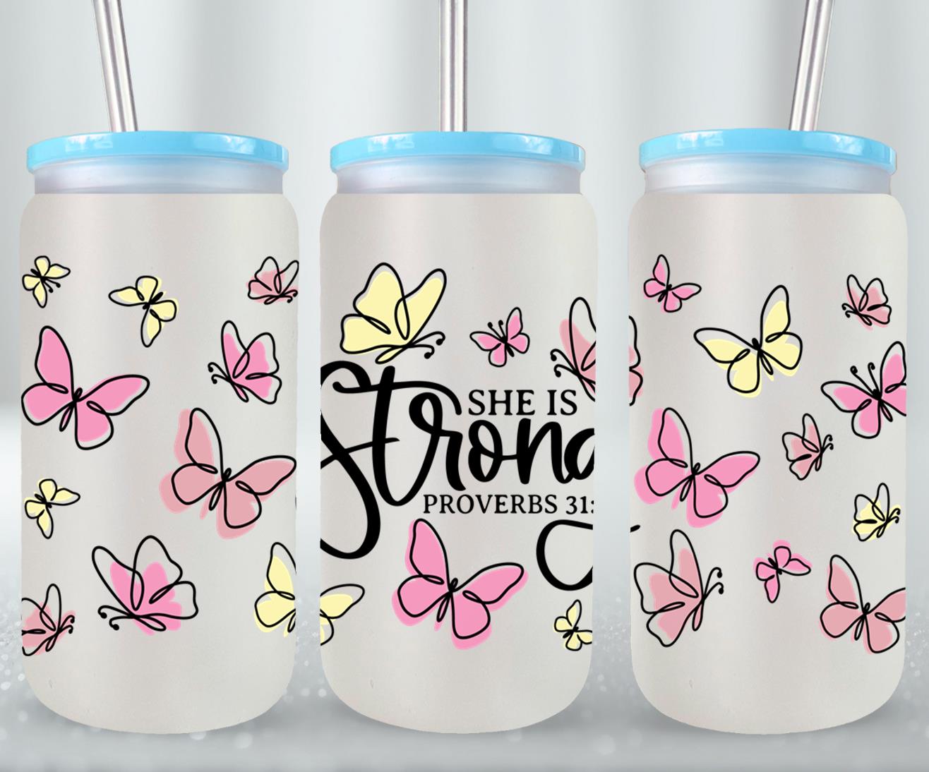 She is Strong - glass can