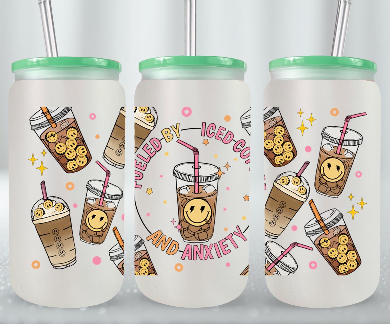 Fueled by Iced Coffee and Anxiety - glass can