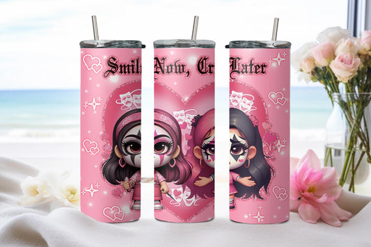 Smile Now Cry Later-8537 - tumbler