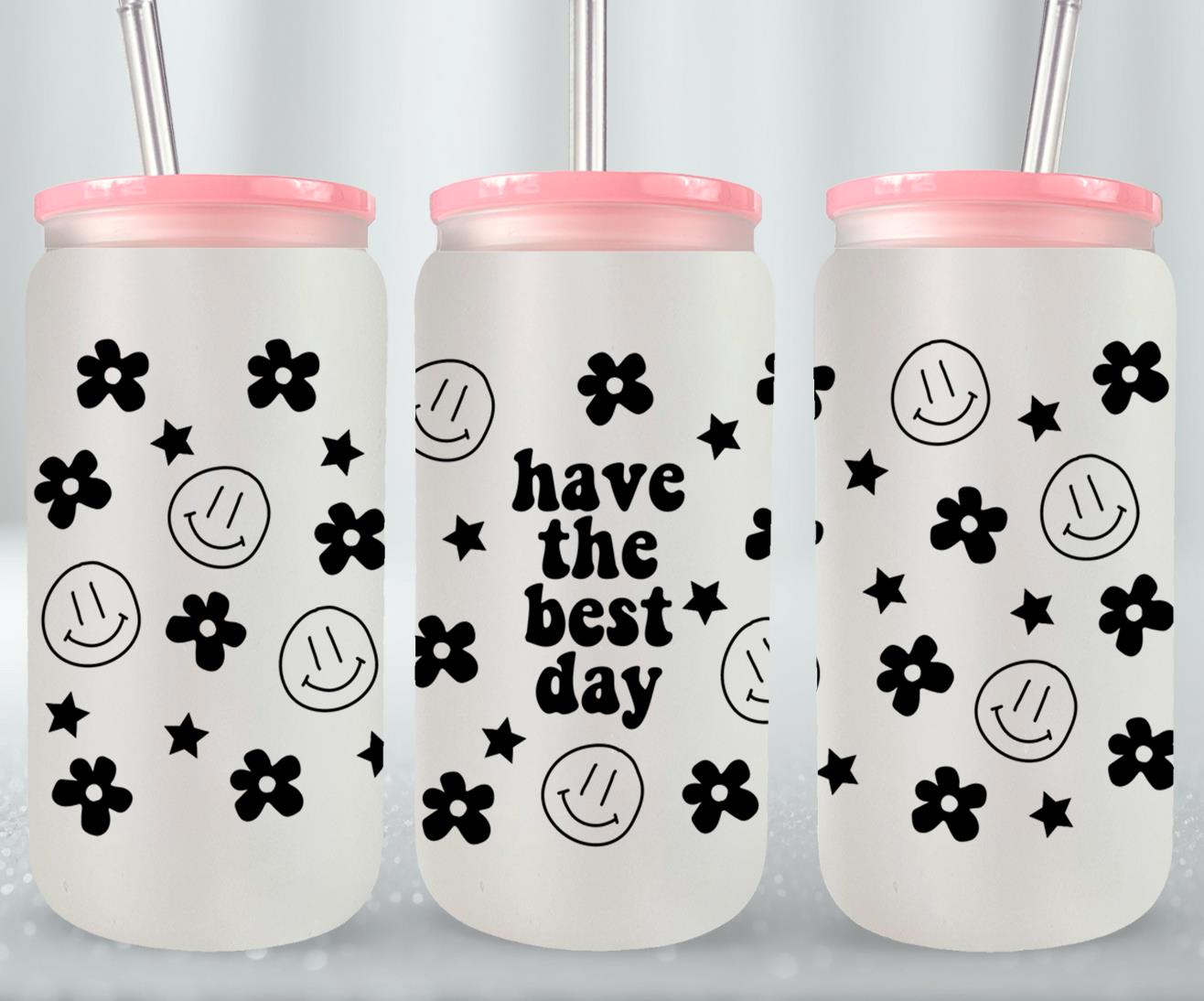 Have the Best Day - glass can
