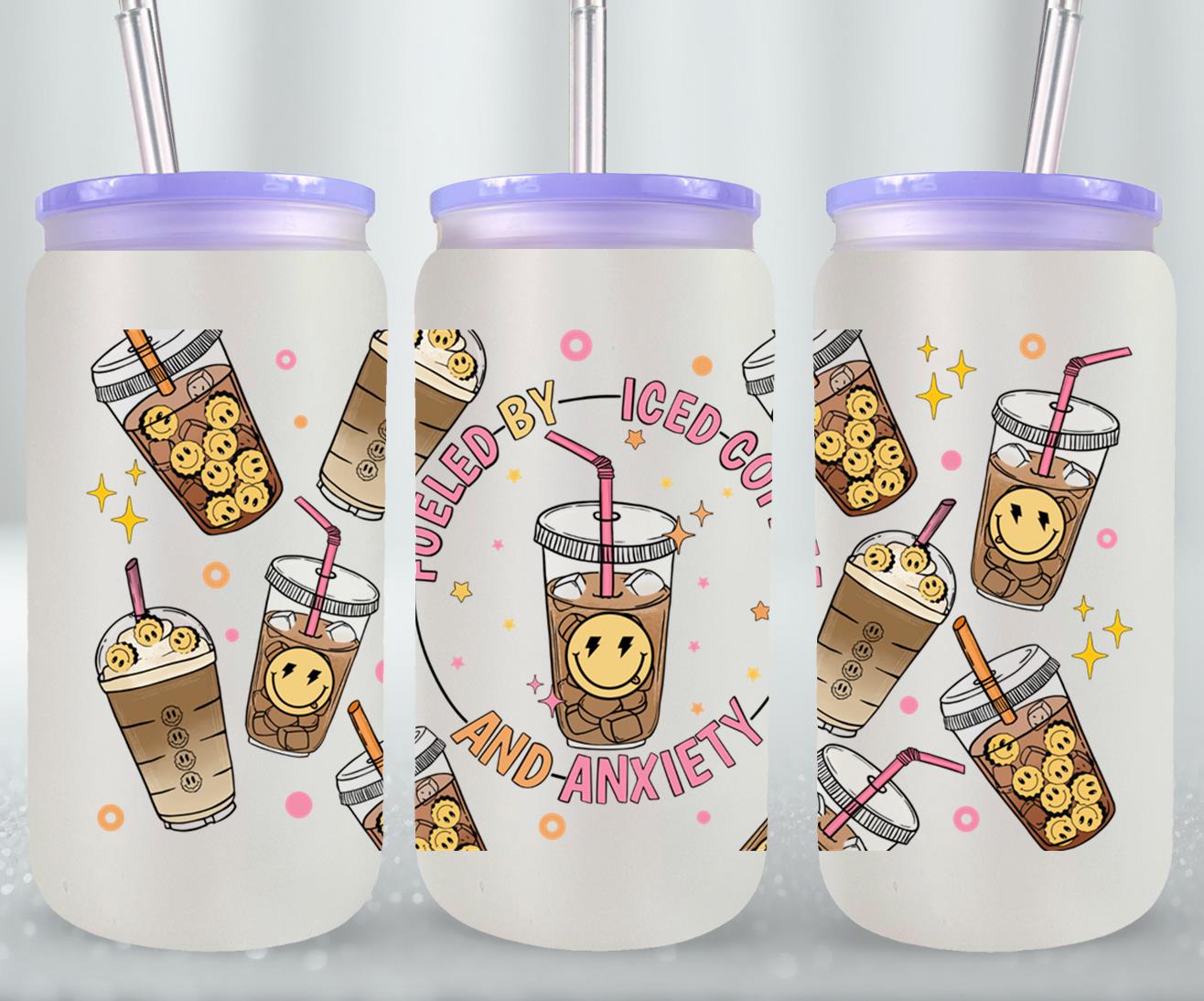 Fueled by Iced Coffee and Anxiety - glass can