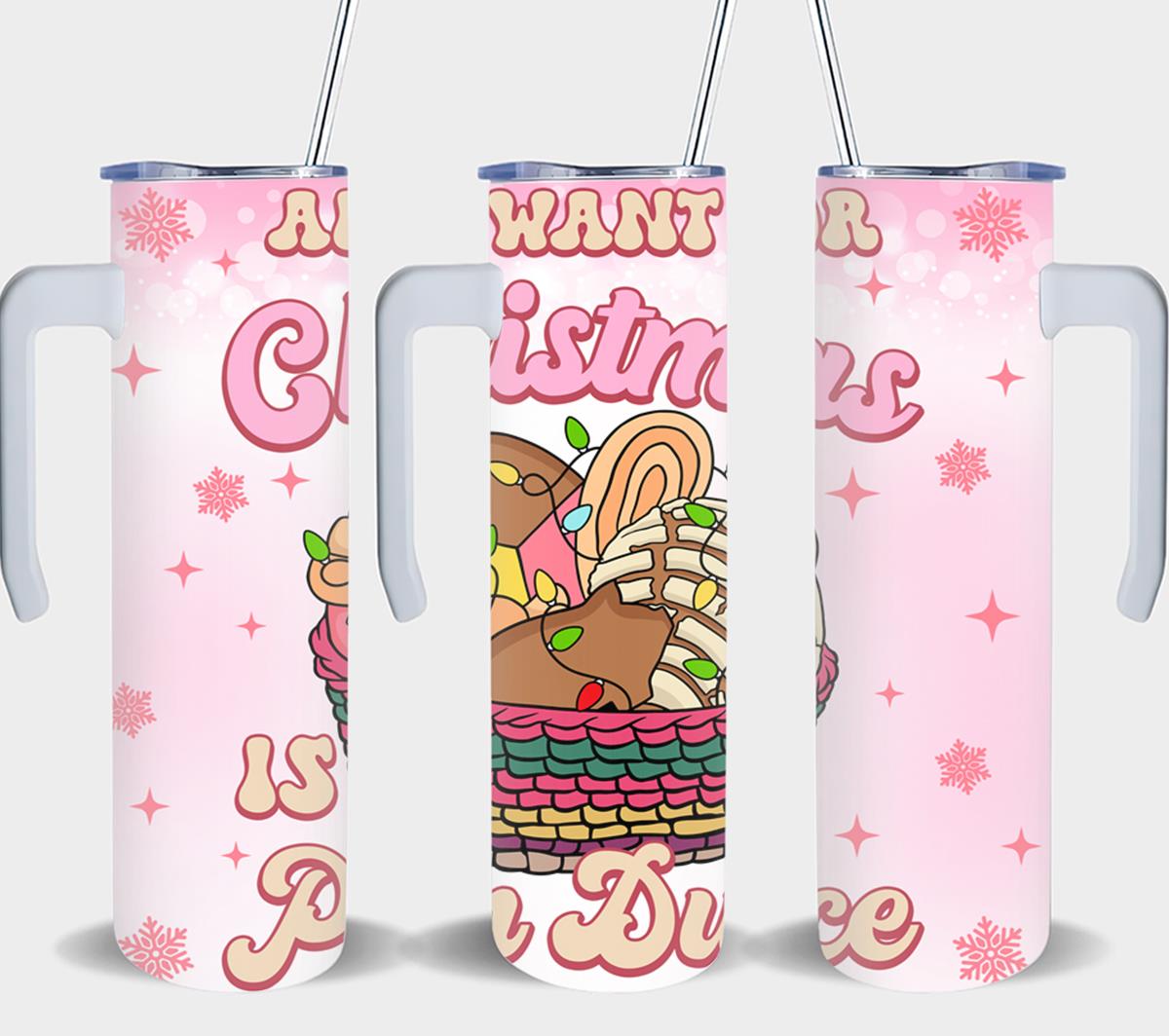 All I Want for Christmas is Pan Dulce-8425 - tumbler