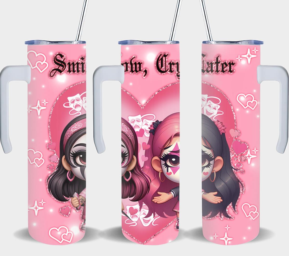Smile Now Cry Later-8537 - tumbler
