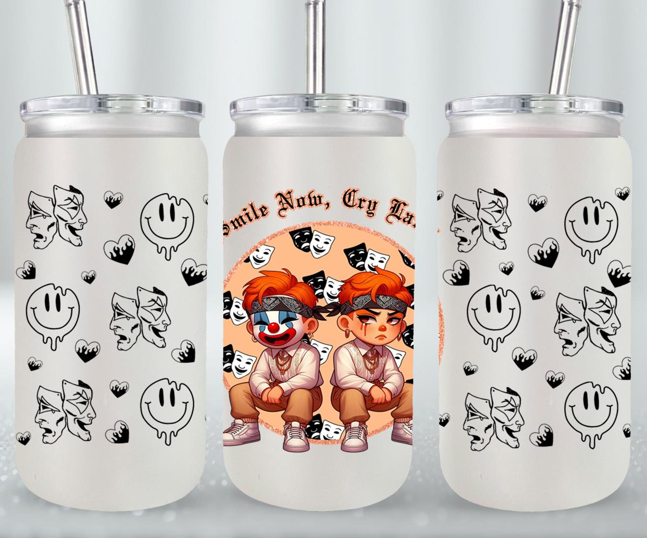 Smile Now Cry Later-10181 - glass can