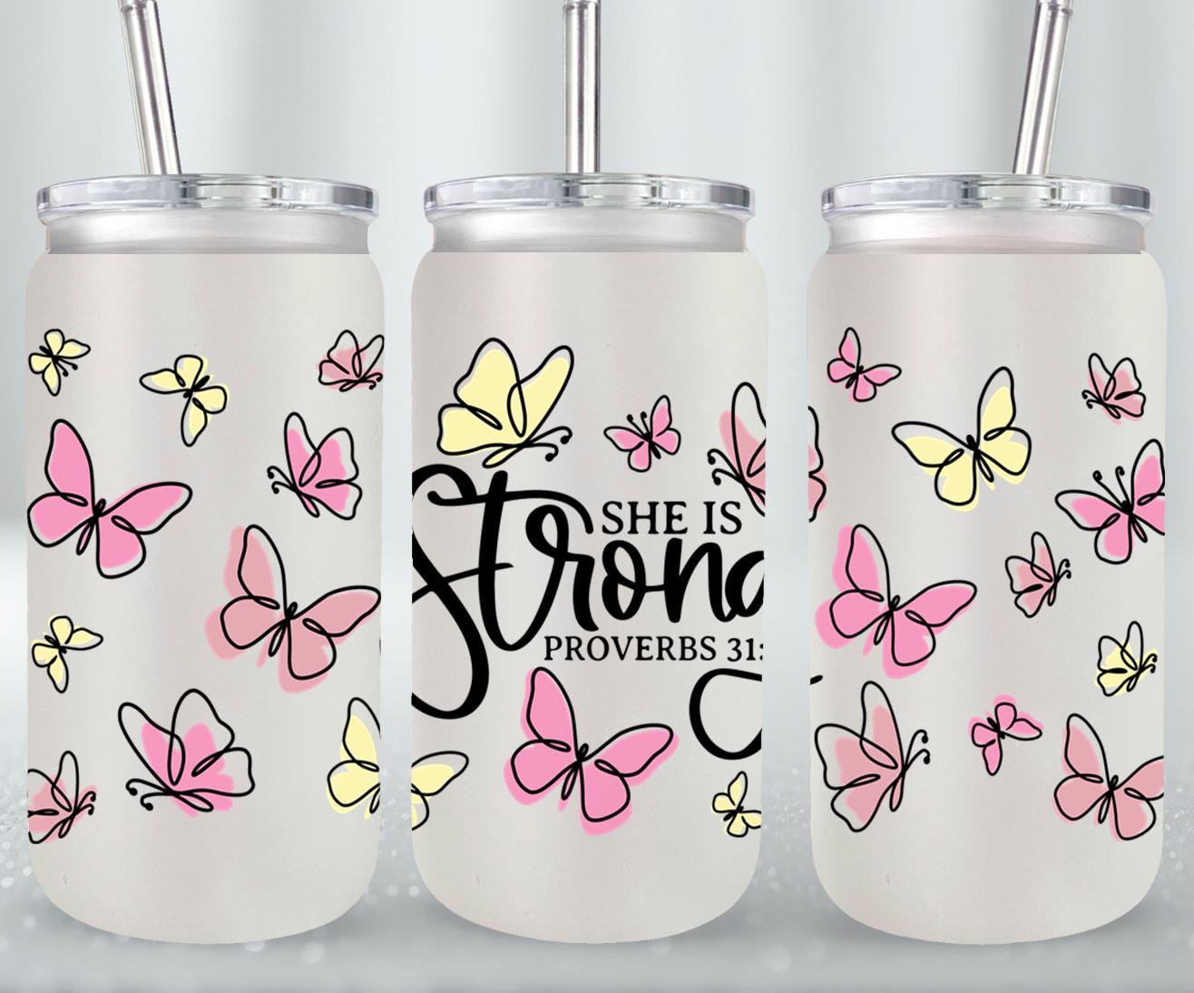 She is Strong - glass can
