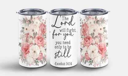 The Lord Will Fight For You-10228 - tumbler