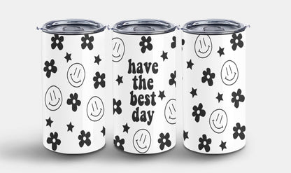 Have the Best Day-9895 - tumbler