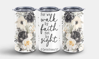 We Walk By Faith-10231 - tumbler