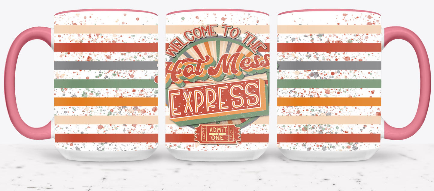 Welcome to the Hot Mess Express - mugs