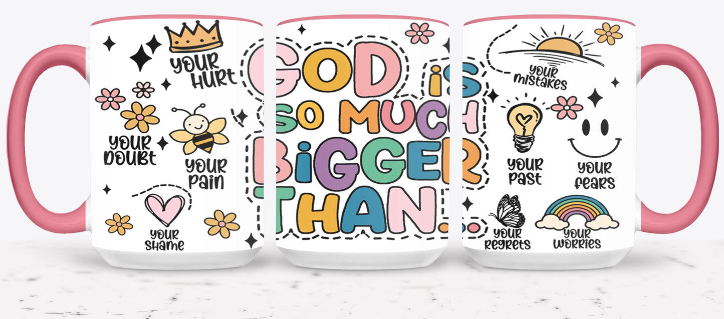 God is So Much Bigger Than-10203 - mugs
