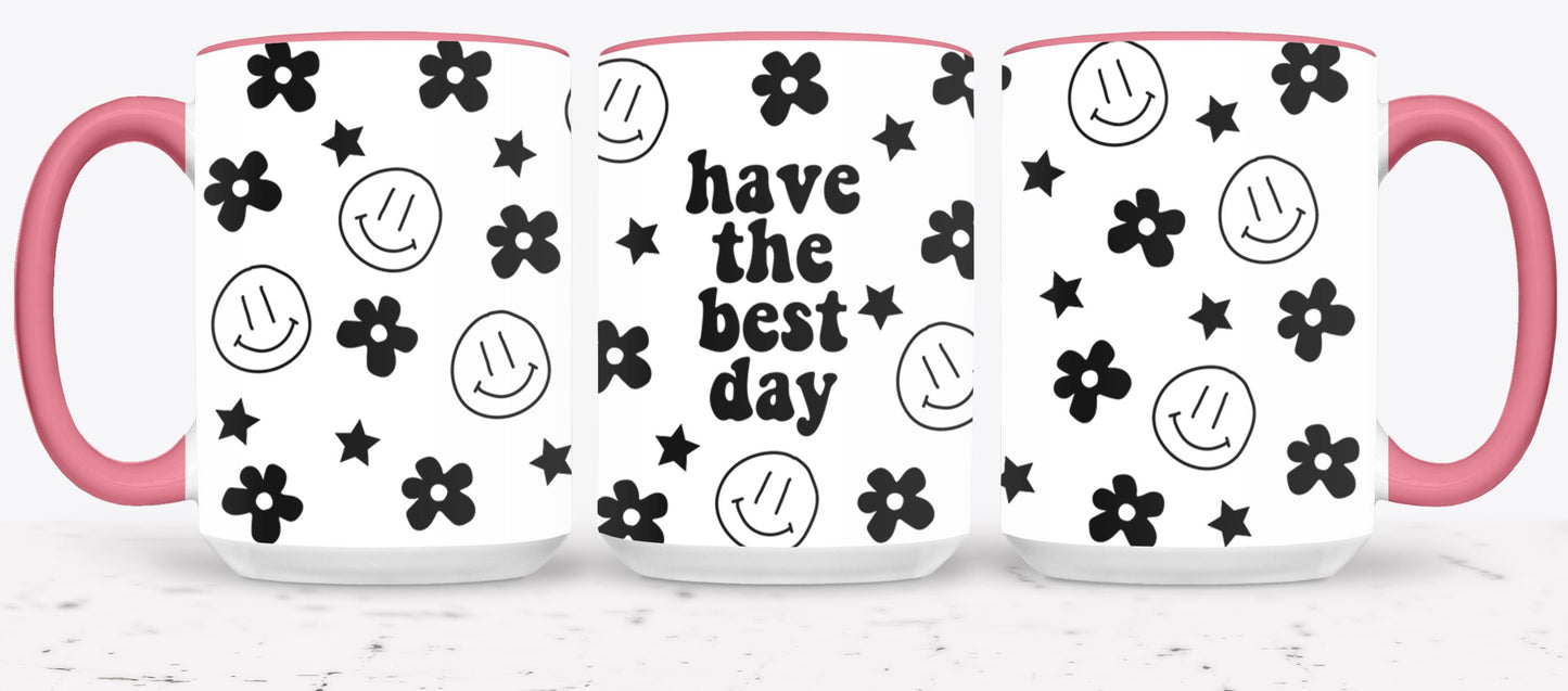 Have the Best Day - mugs