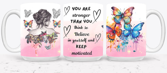 You Are Stronger - mugs