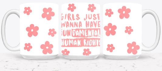 Girls Just Wanna Have Fun - mugs
