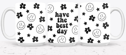 Have the Best Day - mugs