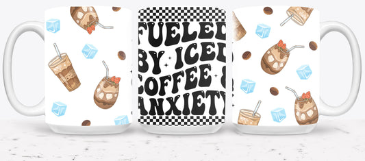 Fueled by Iced Coffee and Anxiety - mugs