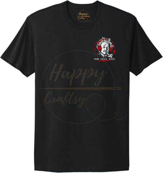 EINSTEIN, THINK. CREATE .RESIST-355 T-shirt - 355-S-Black, 355-M-Black, 355-L-Black, 355-XL-Black, 355-2XL-Black, 355-3XL-Black