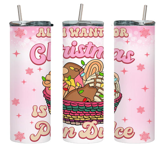 All I Want for Christmas is Pan Dulce-8425 - tumbler
