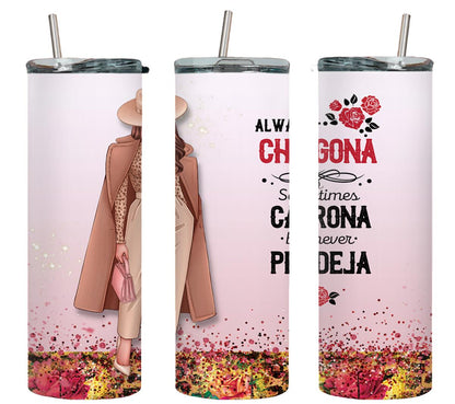 Always Chingona-8483 - tumbler