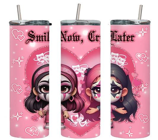 Smile Now Cry Later-8537 - tumbler