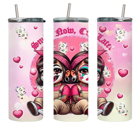 Smile Now Cry Later-8538 - tumbler