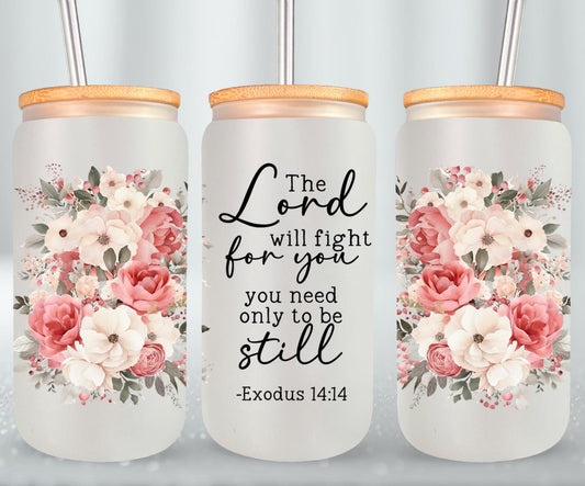 The Lord Will Fight For You-10228 - glass can
