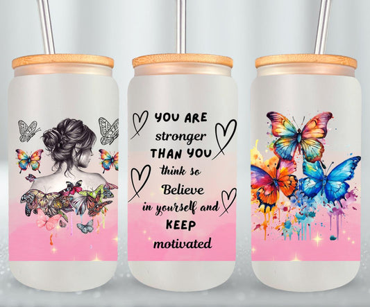 You Are Stronger - glass can