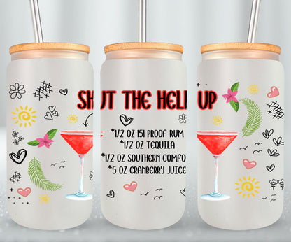 Shut the Hell Up-10274 - glass can