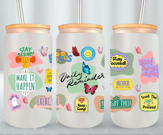 Daily Reminder - glass can