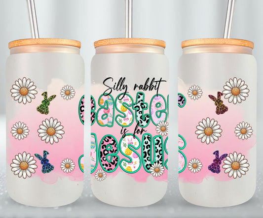 Silly Rabbit Easter Is For Jesus-10448 - glass can