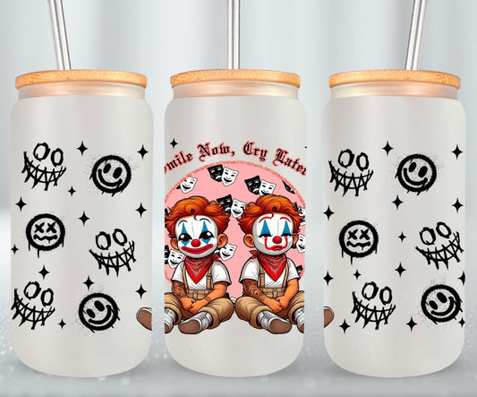 Smile Now Cry Later-10174 - glass can