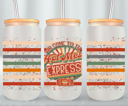 Welcome to the Hot Mess Express-9914 - glass can