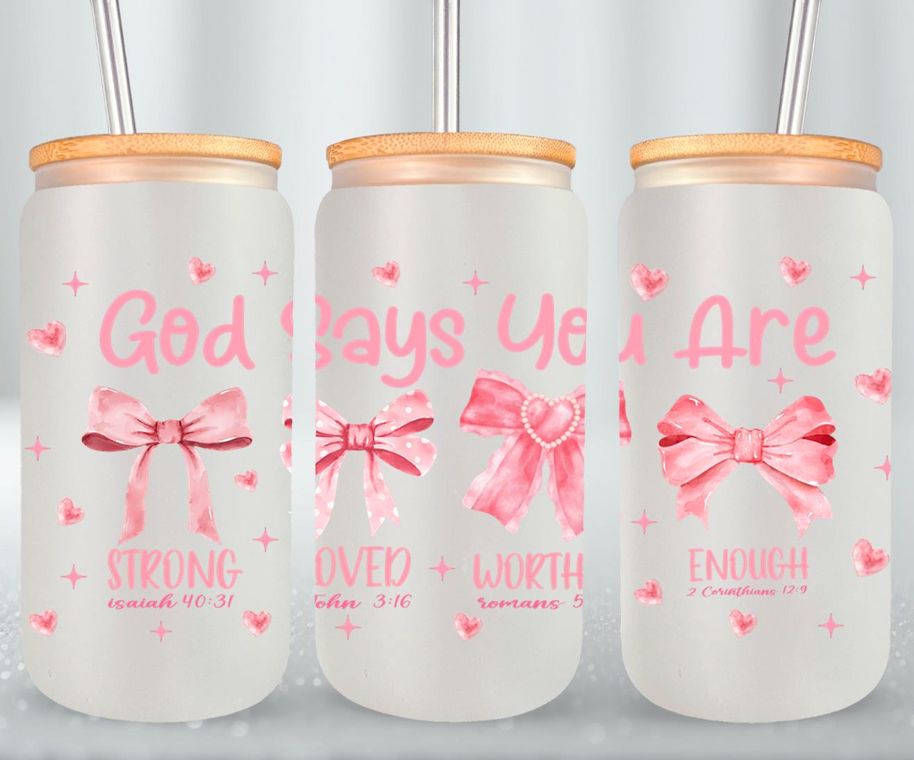 God Says You Are-10254 - glass can