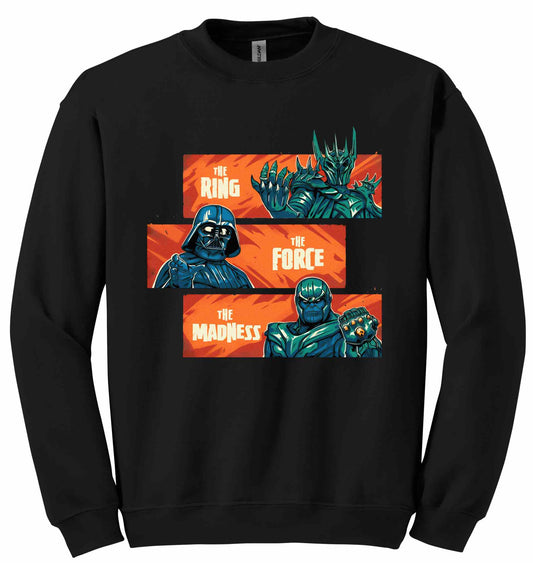 The Ring The Force The Madness - sweatshirt
