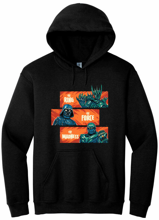 The Ring The Force The Madness - hoodie