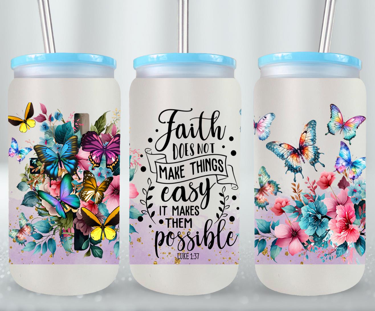 Faith Does not Make Thinks Easy-10198 - glass can