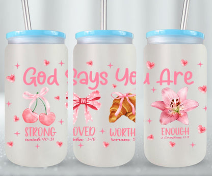 God Says You Are-10255 - glass can