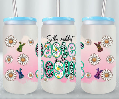 Silly Rabbit Easter Is For Jesus-10448 - glass can