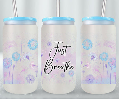 Just Breathe - glass can
