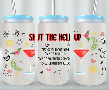 Shut the Hell Up-10274 - glass can