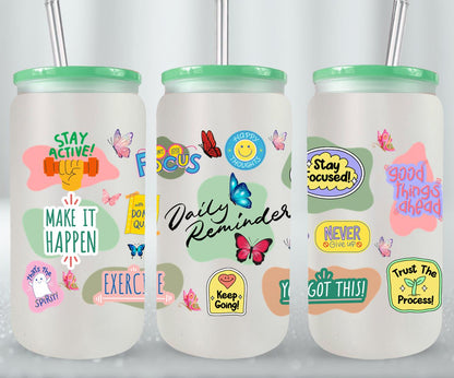 Daily Reminder - glass can