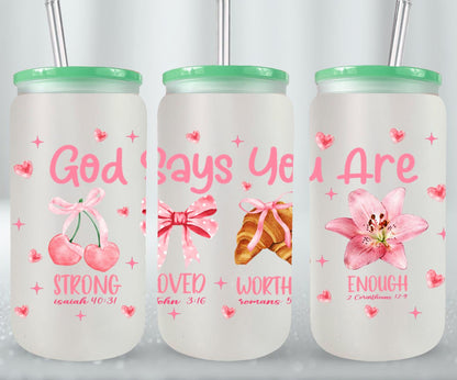 God Says You Are-10255 - glass can