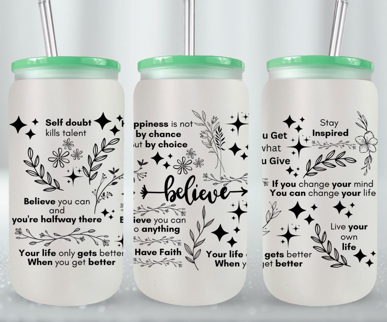 Believe - glass can