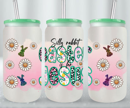 Silly Rabbit Easter Is For Jesus-10448 - glass can