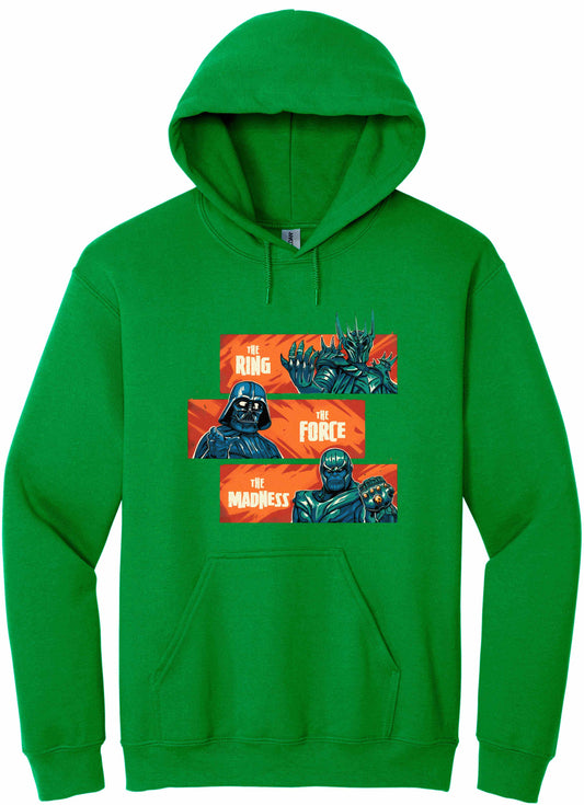 The Ring The Force The Madness - hoodie